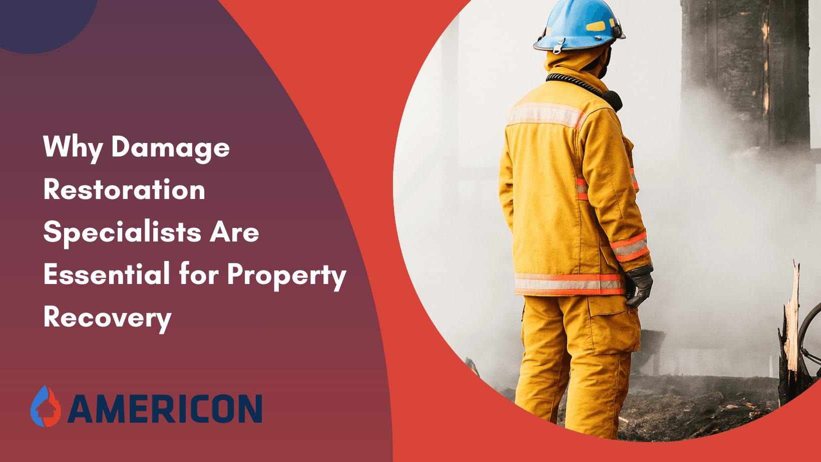 Why Damage Restoration Specialists Are Essential for Property Recovery