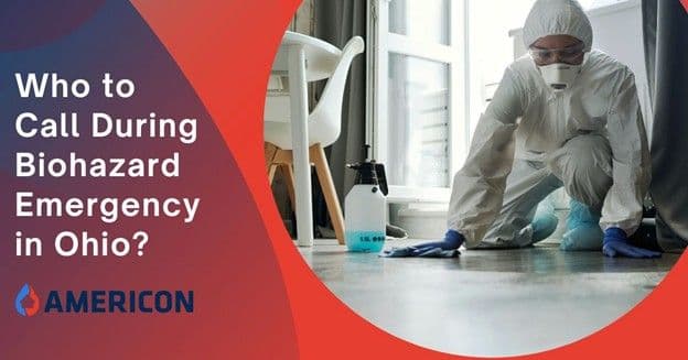 Facing a Biohazard Emergency in Ohio? Who Should You Call?