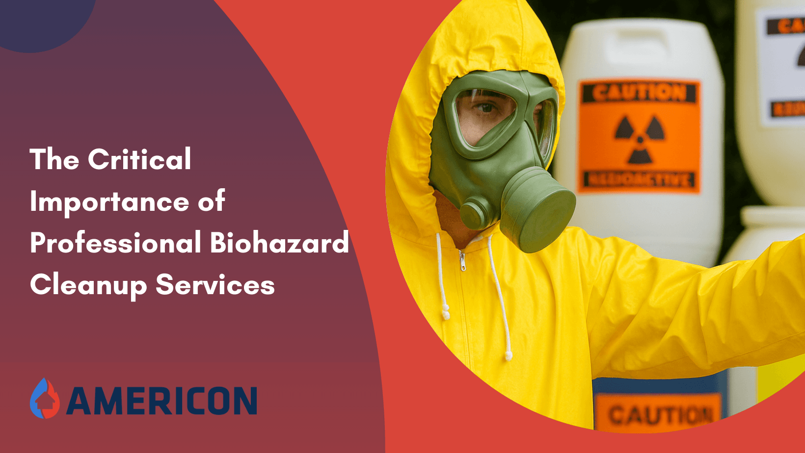The Critical Importance of Professional Biohazard Cleanup Services